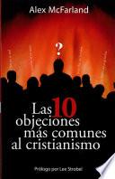 libro Las 10 Objeciones Mas Comunes Al Cristianismo